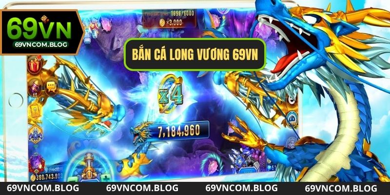 Bắn Cá Long Vương