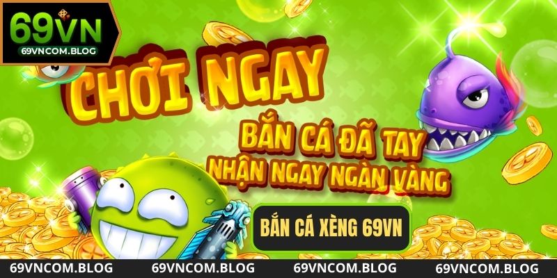Bắn Cá Xèng